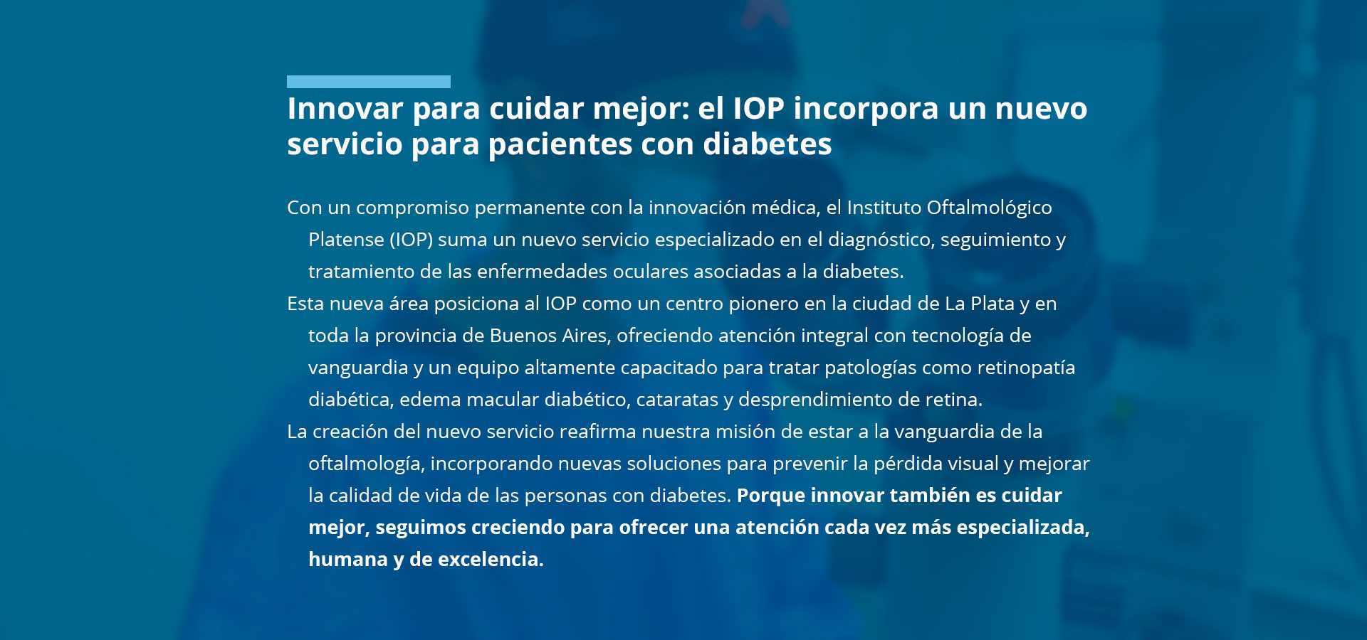 Innovar para cuidar mejor: el IOP incorpora un nuevo servicio para pacientes con diabetes.